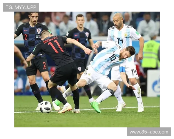 阿根廷对阵克罗地亚精彩直播全程回顾与赛后分析